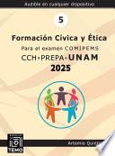Formación Cívica y ética para el Examen COMOPEMS. CCH PREPA UNAM. 2025