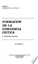 Formacion de la conciencia critica: Aportes socio-analíticos