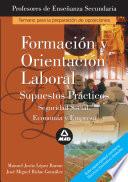 Formación Y Orientación Laboral. Cuerpo de Profesores de Enseñanza Secundaria. Supuestos Practicos.seguridad Social, Economia Y Empresa Ebook