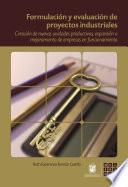 Formulación y evaluación de proyectos industriales