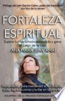 Fortaleza Espiritual, Supera tu indefensión aprendida y gana el juego de la vida