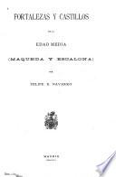 Fortalezas y castillos en la edad media (Maqueda y Escalona)