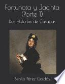 Fortunata y Jacinta (Parte 1)