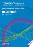 Forum mondial sur la transparence et l'échange de renseignements à des fins fiscales Forum mondial sur la transparence et l’échange de renseignements à des fins fiscales : Cameroun 2024 (Deuxième cycle) Rapport d'examen par les pairs sur l'échange de renseignements sur demande