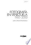 Fotografía en Venezuela 1960-2000