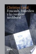 Foucault, Bourdieu y la cuestión neoliberal