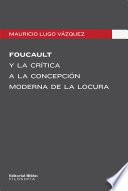 Foucault y la crítica a la concepción moderna de la locura