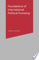 Foundations of International Political Economy