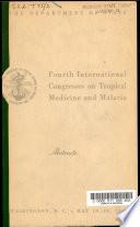 Fourth International Congresses on Tropical Medicine and Malaria, Washington, D.C., May 10-18, 1948
