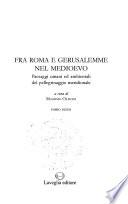 Fra Roma e Gerusalemme nel Medioevo