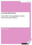Fractal Time by Gregg Braden. A Book Discussion and Overview
