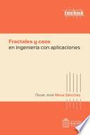 Fractales y caos en ingeniería y aplicaciones