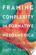 Framing Complexity in Formative Mesoamerica