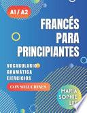 Francés Para Principiantes Niveles A1 y A2