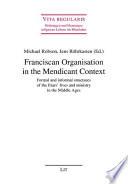 Franciscan Organisation in the Mendicant Context