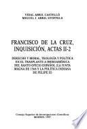 Francisco de la Cruz, Inquisición, actas