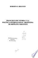 Francisco de Vitoria y la política internacional argentina de Hipólito Yrigoyen
