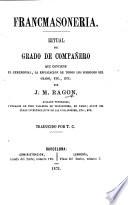 Francmasoneria. Ritual del grado de Compañero ... Traducido por T. C.