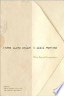 Frank Lloyd Wright & Lewis Mumford