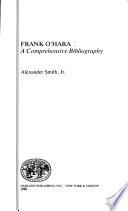 Frank O'Hara, a Comprehensive Bibliography