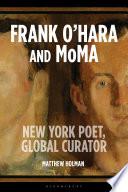 Frank O’Hara and MoMA
