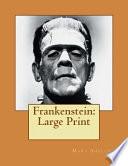 Frankenstein: Large Print