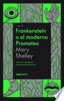 Frankenstein o el moderno Prometeo