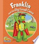 Franklin and the Big Small Case