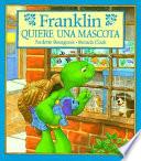 Franklin Quiere una Mascota