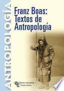 Franz Boas: textos de antropología