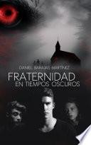 Fraternidad en tiempos Oscuros
