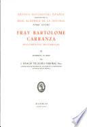 fray bartolome carranza documentos historicos VI