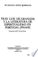 Fray Luis de Granada y la literatura de espiritualidad en Portugal (1554-1632)