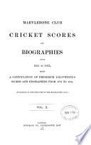 Frederick Lillywhite's Cricket scores and Biographies, from 1746 to 1826 (1841 to 1848). [Compiled by A. Haygarth]. [Continued as] Arthur Haygarth's Cricket scores and biographies from 1855 to