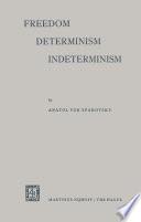 Freedom - Determinism Interminism