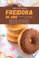 Freidora de Aire Meriendas y Guarniciones, Dulces y Postres