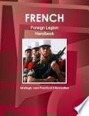 French Foreign Legion Handbook: Strategic and Practical Information