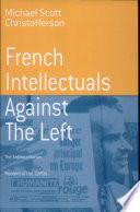 French Intellectuals Against the Left