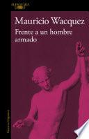 Frente a un hombre armado