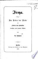 Freya. Das Leben der Liebe in Liedern und Gedanken deutscher und fremder Dichter