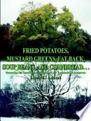 Fried Potatoes, Mustard Greens, Fat Back, Soup Beans, and Cornbread. . .