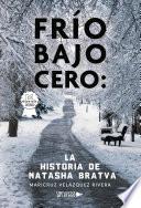 Frío bajo cero: la historia de Natasha Bratva