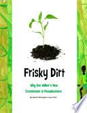 Frisky Dirt: Why Ken Wilber's New Creationism is Pseudoscience
