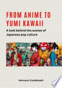 From Anime to Yumi Kawaii