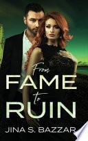 From Fame To Ruin