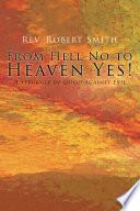 From Hell No to Heaven Yes