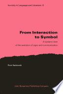 From Interaction to Symbol