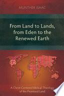 From Land to Lands, from Eden to the Renewed Earth