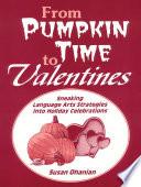 From Pumpkin Time to Valentines