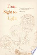 From Sight to Light